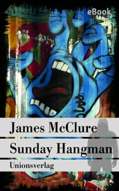 Sunday Hangman S?dafrika-Thriller. Kramer & Zondi ermitteln (6)【電子書籍】[ James McClure ]
