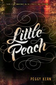 Little Peach【電子書籍】[ Peggy Kern ]