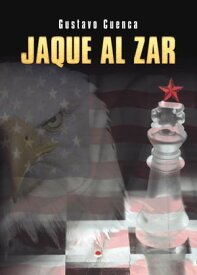 Jaque al Zar【電子書籍】[ Gustavo Cuenca ]