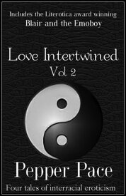 Love Intertwined Volume 2【電子書籍】[ Pepper Pace ]