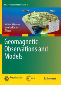 Geomagnetic Observations and Models【電子書籍】