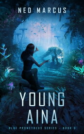 Young Aina【電子書籍】[ Ned Marcus ]