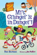 My Weirdtastic School #10: Mrs. Granger Is in Danger!