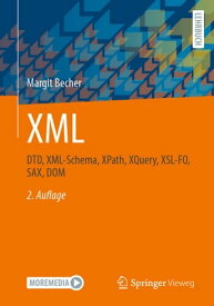 XML DTD, XML-Schema, XPath, XQuery, XSL-FO, SAX, DOM【電子書籍】[ Margit Becher ]