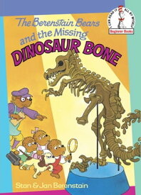 The Berenstain Bears and the Missing Dinosaur Bone【電子書籍】[ Stan Berenstain ]