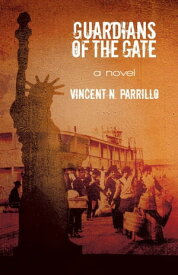 Guardians of the Gate【電子書籍】[ Vincent N. Parrillo ]