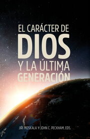 El car?cter de Dios y la ?ltima generaci?n【電子書籍】[ Jir? Moskala ]