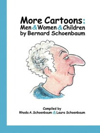 More Cartoons: Men & Women & Children【電子書籍】[ Bernard Schoenbaum ]