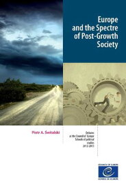 Europe and the Spectre of Post-Growth Society【電子書籍】[ Piotr A. Switalski ]