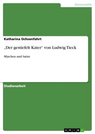'Der gestiefelt Kater' von Ludwig Tieck M?rchen und Satire【電子書籍】[ Katharina Ochsenfahrt ]