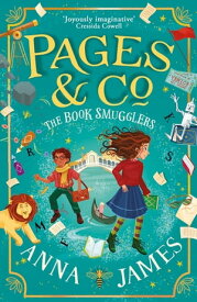 Pages & Co.: The Book Smugglers (Pages & Co., Book 4)【電子書籍】[ Anna James ]