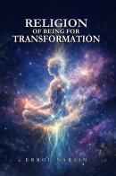 RELIGION OF BEING FOR TRANSFORMATION