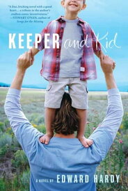 Keeper and Kid A Novel【電子書籍】[ Edward Hardy ]