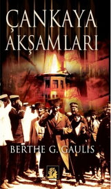 ?ankaya Ak?amlar?【電子書籍】[ Berthe G. Gaulis ]