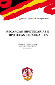 Recargas hipotecarias e hipotecas recargables【電子書籍】[ Helena D?ez Garc?a ]