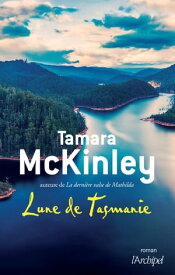 Lune de Tasmanie【電子書籍】[ Tamara McKinley ]