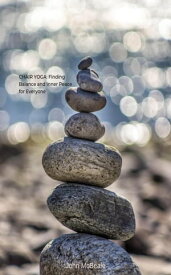 Chair Yoga: Finding Balance and Inner Peace for Everyone【電子書籍】[ John McBeale ]