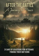 After The Battle A Journey to Peace