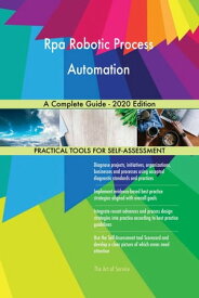 Rpa Robotic Process Automation A Complete Guide - 2020 Edition 【電子書籍】[ Gerardus Blokdyk ]