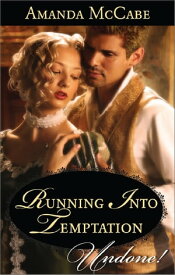 Running into Temptation A Regency Historical Romance【電子書籍】[ Amanda McCabe ]