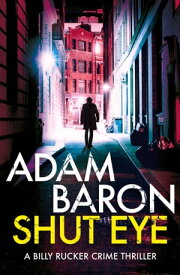 Shut Eye【電子書籍】[ Adam Baron ]