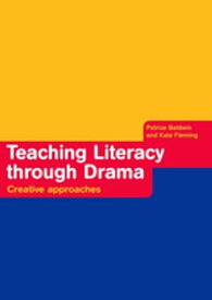 Teaching Literacy through Drama Creative Approaches【電子書籍】[ Patrice Baldwin ]