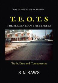 The Elements of the Streetz Truth, Dare and Consequences【電子書籍】[ Sin Raws ]
