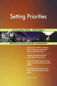Setting Priorities A Complete Guide - 2020 Edition【電子書籍】[ Gerardus Blokdyk ]