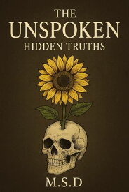 Unspoken the hard truth 【電子書籍】[ Bones M.S.D. ]