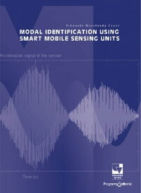 Modal identification using smart mobile sensing units【電子書籍】[ Johannio Marulanda Casas ]