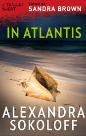 In Atlantis【電子書籍】[ Alexandra Sokoloff ]