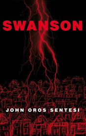 Swanson【電子書籍】[ John Oros Sentesi ]
