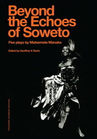 Beyound The Echoes Of Soweto【電子書籍】