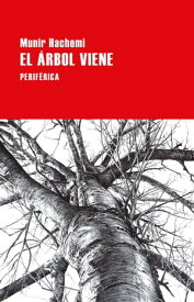 El ?rbol viene【電子書籍】[ Munir Hachemi ]