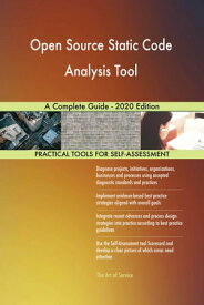 Open Source Static Code Analysis Tool A Complete Guide - 2020 Edition【電子書籍】[ Gerardus Blokdyk ]