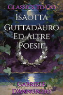 Isaotta Guttadàuro Ed Altre Poesie
