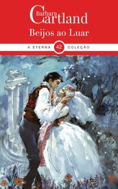 42. Beijos ao Luar【電子書籍】[ Barbara Cartland ]