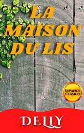 LA MAISON DU LIS【電子書籍】[ DELLY ]