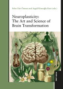 Neuroplasticity: The Art and Science of Brain Transformation