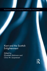 Kant and the Scottish Enlightenment【電子書籍】