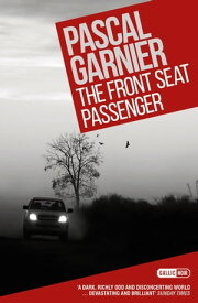 The Front Seat Passenger【電子書籍】[ Pascal Garnier ]