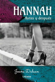 Hannah Antes y despu?s【電子書籍】[ Joana Duluan ]