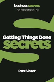Getting Things Done (Collins Business Secrets)【電子書籍】[ Rus Slater ]