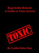 Regrettably Related: A Guide to Toxic In-laws