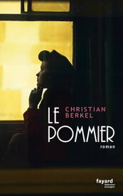 Le Pommier【電子書籍】[ Christian Berkel ]