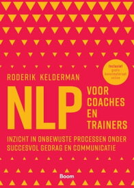 NLP voor coaches en trainers Inzicht in onbewuste processen onder succesvol gedrag en communicatie【電子書籍】
