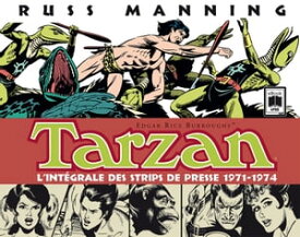 Tarzan, l'int?grale des strips de presse 1971-1974, Tome 3【電子書籍】[ Edgar Rice Burroughs ]