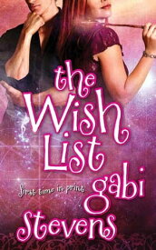 The Wish List【電子書籍】[ Gabi Stevens ]