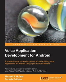 Voice Application Development for Android【電子書籍】[ Michael F. McTear ]