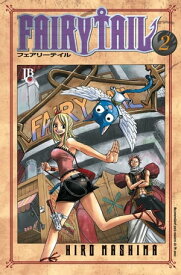 Fairy Tail vol. 02【電子書籍】[ Hiro Mashima ]